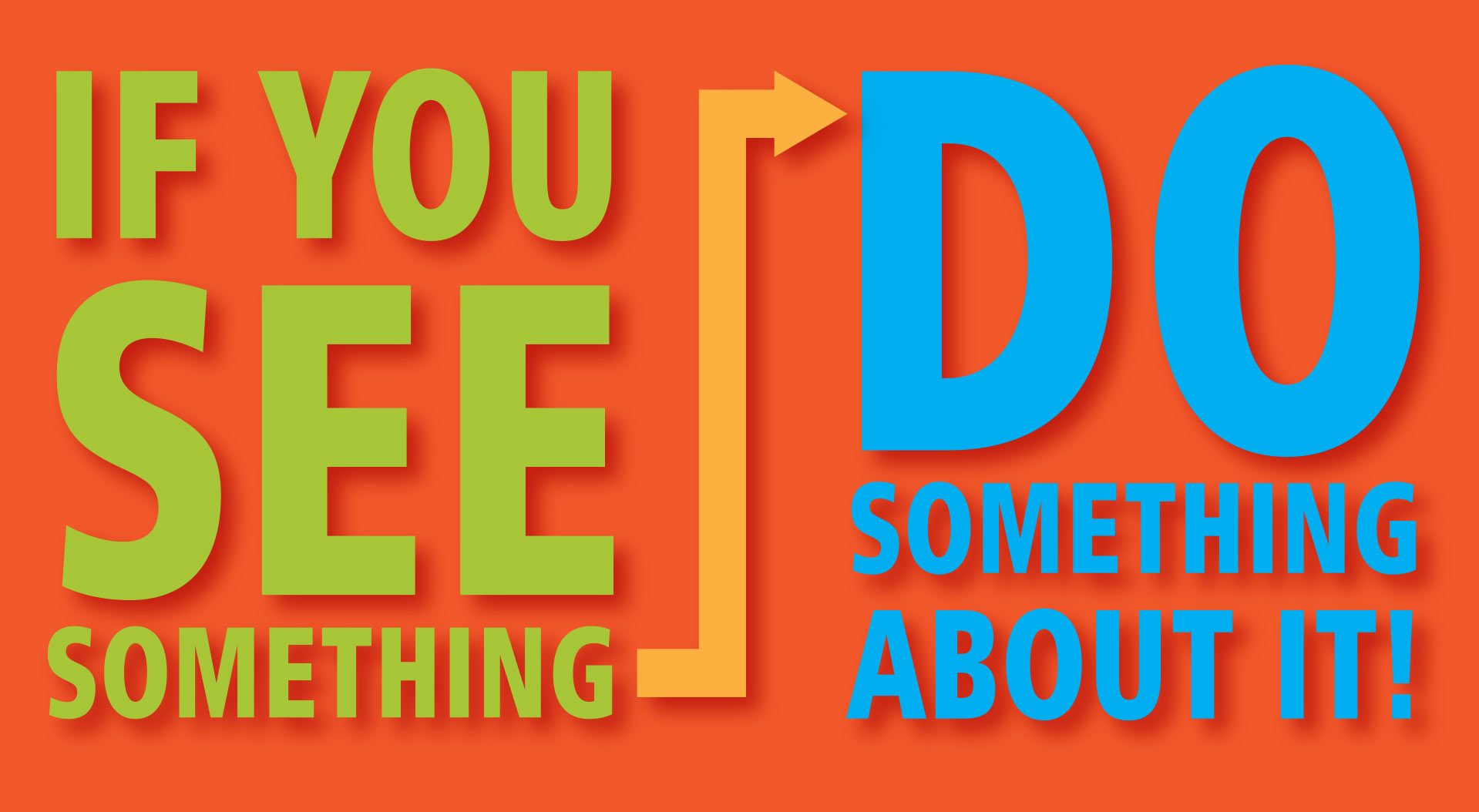 Of you see something, do something about it - banner